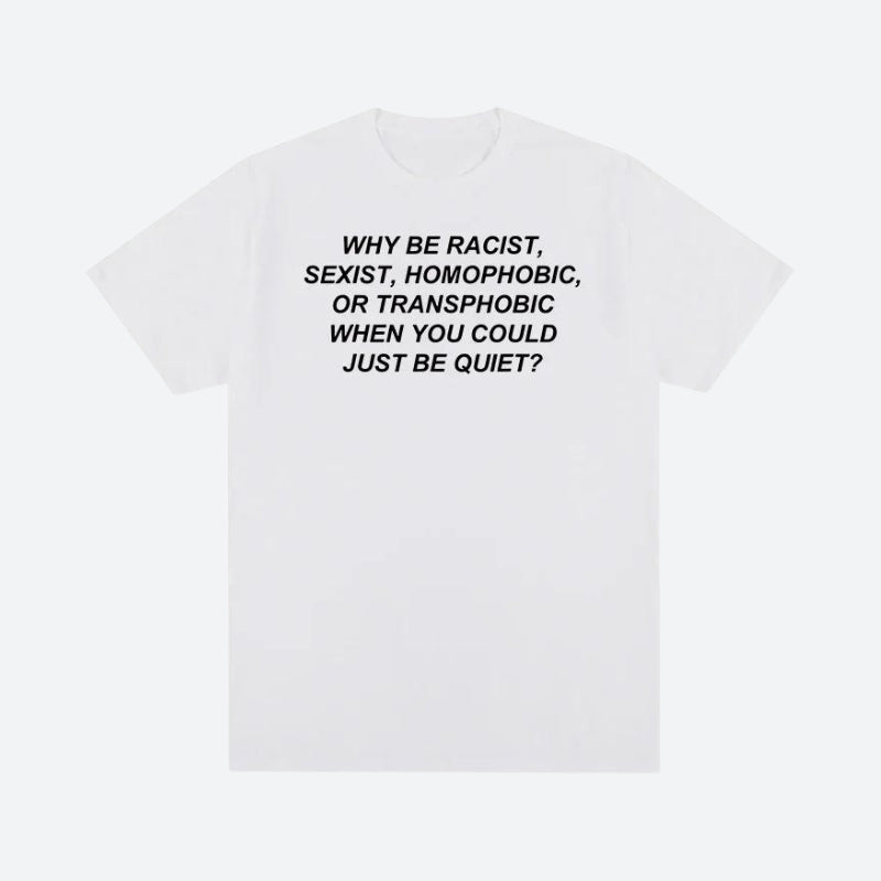 Quick Outfits, Modest Fashion Outfits Ideas Why Be Racist Tee Quick Outfits, Modest Fashion Outfits Ideas Why Be Racist Tee