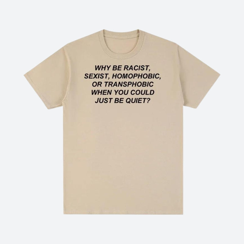 Quick Outfits, Modest Fashion Outfits Ideas Why Be Racist Tee Quick Outfits, Modest Fashion Outfits Ideas Why Be Racist Tee