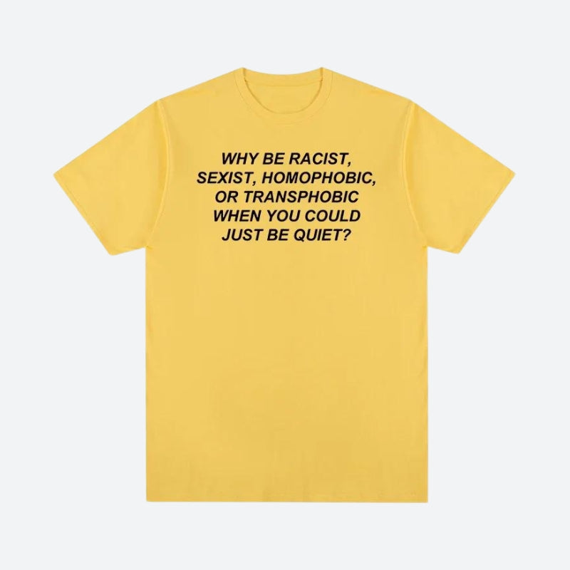 Quick Outfits, Modest Fashion Outfits Ideas Why Be Racist Tee Quick Outfits, Modest Fashion Outfits Ideas Why Be Racist Tee