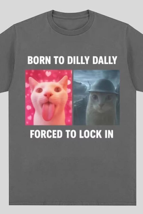 Born to Dilly Dally Tee