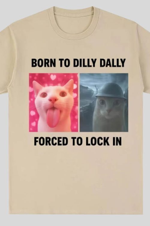 Born to Dilly Dally Tee