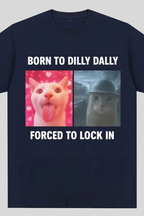 Born to Dilly Dally Tee