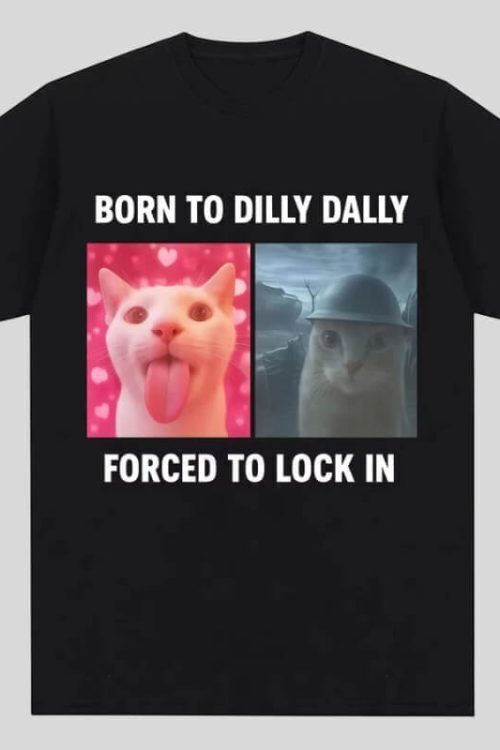 Born to Dilly Dally Tee