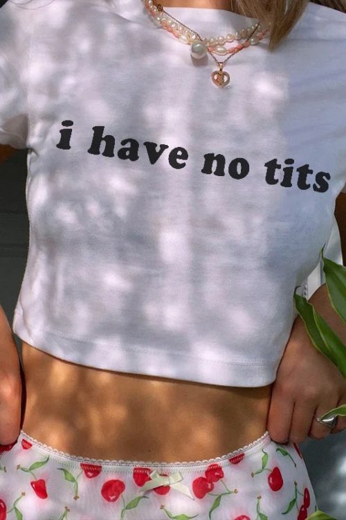 I Have No Tits Tee