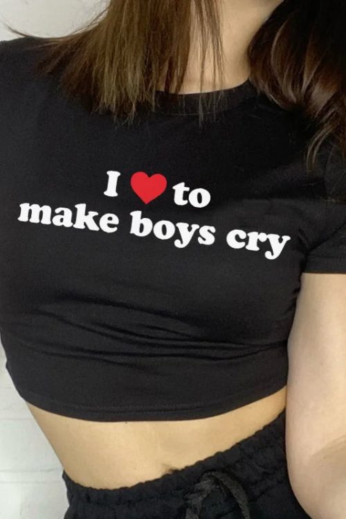Love To Make Boys Cry Tee