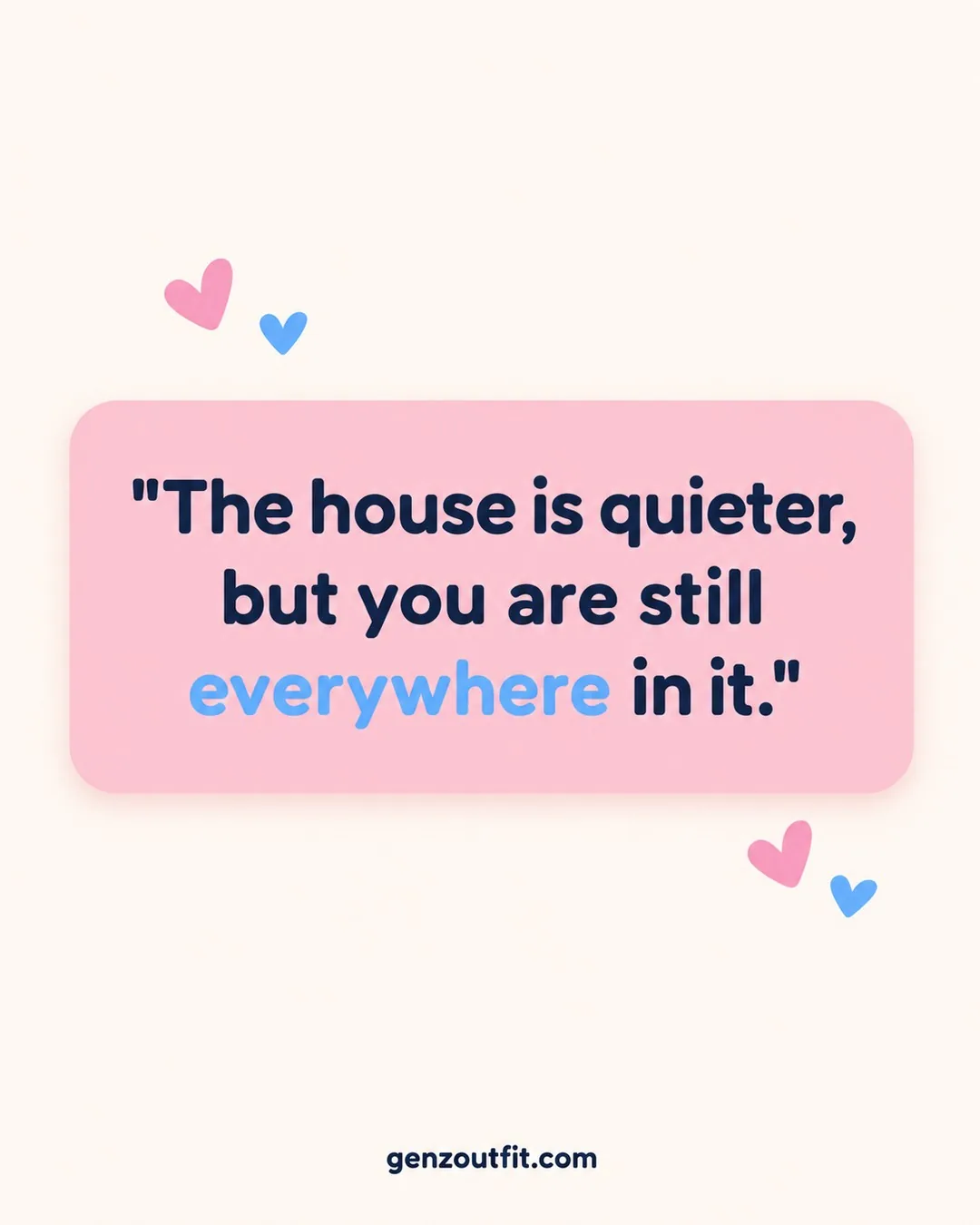 Pet loss quotes card with the line The house is quieter, but you are still everywhere in it